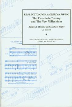 Paperback Reflections on American Music: The Twentieth Century and the New Millenium Book