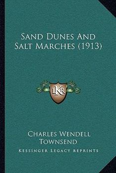 Paperback Sand Dunes And Salt Marches (1913) Book