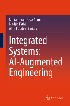 Hardcover Integrated Systems: Ai-Augmented Engineering Book