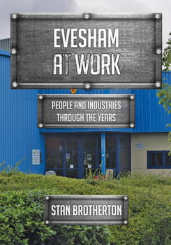 Paperback Evesham at Work: People and Industries Through the Years Book