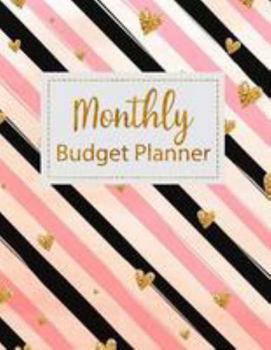 Paperback Monthly Budget Planner: Golden Hearts and Stripes Weekly Expense Tracker Bill Organizer Notebook Business Money Personal Finance Journal Plann Book