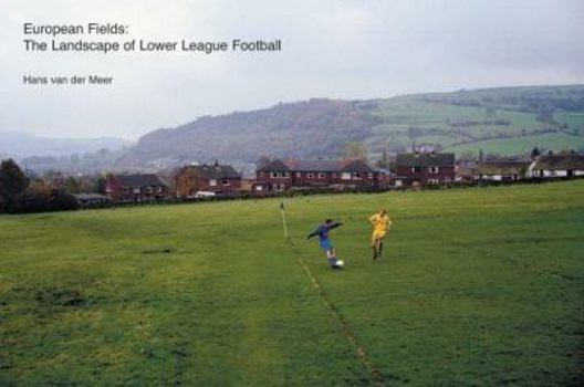 European Fields: The Landscape of Lower League Football