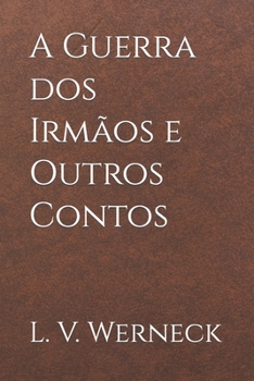 Paperback A Guerra dos Irmãos e Outros Contos [Portuguese] Book