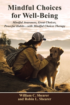 Paperback Mindful Choices for Well-Being: Mindful Awareness, Great Choices, Powerful Habits Book