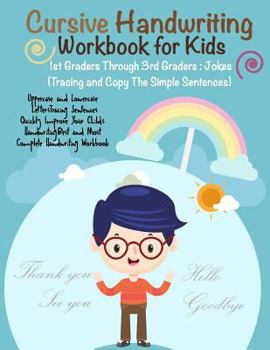 Paperback Cursive Handwriting Workbook for Kids: 1st Graders Through 3rd Graders: Jokes Q & A: (Tracing and Copy The Simple Sentences) Book