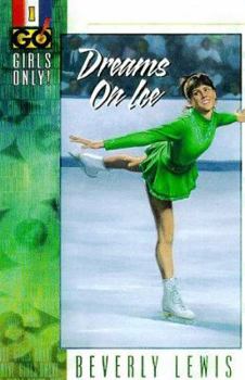 Dreams on Ice - Book #1 of the Girls Only (GO!)