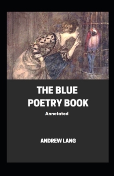 Paperback The Blue Poetry Book Annotated Book