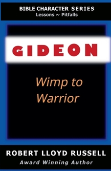 Paperback Gideon: Wimp to Warrior Book