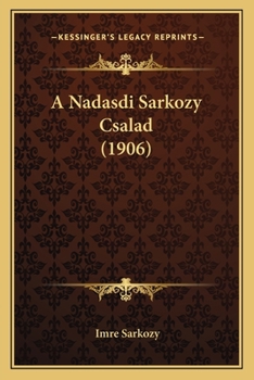 Paperback A Nadasdi Sarkozy Csalad (1906) [Hungarian] Book