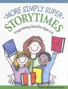 Paperback More Simply Super Storytimes: Programming Ideas for Ages 3–6 Book