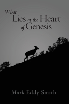 Paperback What Lies at the Heart of Genesis Book
