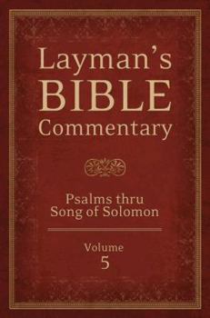 Layman's Bible Commentary Vol. 5: Psalms thru Song of Songs - Book  of the Layman's Bible Commentary