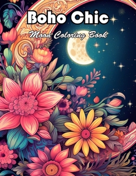 Boho Chic Moon Coloring Book: 100+ New Designs for All Ages