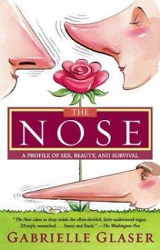 Paperback The Nose: A Profile of Sex, Beauty, and Survival Book