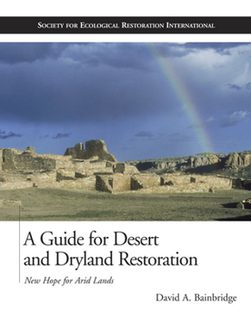 Paperback A Guide for Desert and Dryland Restoration: New Hope for Arid Lands Book
