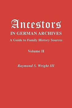 Paperback Ancestors in German Archives. Volume II Book