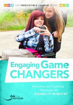 Paperback Engaging Game Changers: Recruiting and Coaching Volunteers for Disability Ministry Book