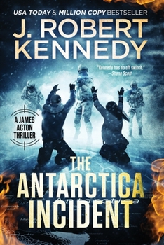 The Antarctica Incident - Book #35 of the James Acton Thrillers