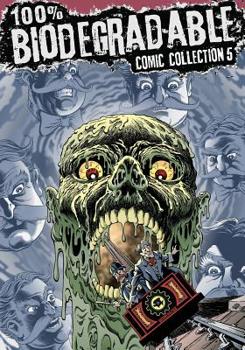 100% Biodegradable Comic Collection 5 - Book #5 of the 100% Biodegradable Comic Collection