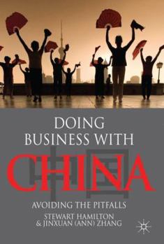 Hardcover Doing Business with China: Avoiding the Pitfalls Book