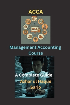 Paperback ACCA Management Accounting Course: A Complete Guide Book