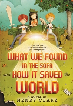 Paperback What We Found in the Sofa and How It Saved the World Book