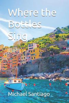 Paperback Where the Bottles Sing Book