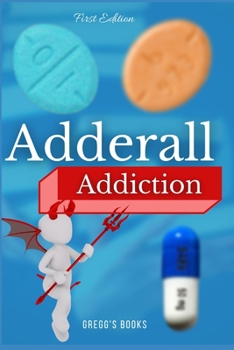 Paperback Adderall Addiction (My Story) Book