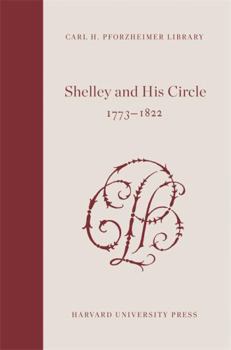Shelley and His Circle, 1773-1822, Volumes 5 and 6
