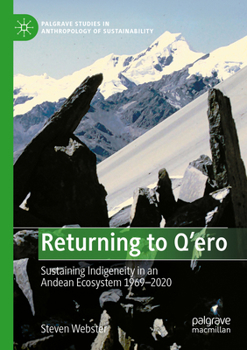 Paperback Returning to q'Ero: Sustaining Indigeneity in an Andean Ecosystem 1969-2020 Book