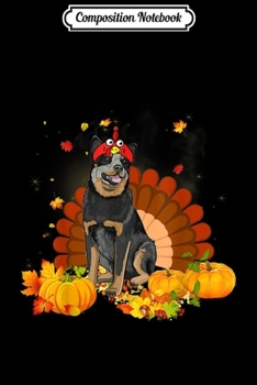 Composition Notebook: Australian Cattle Dog Turkey Funny Dog Thanksgiving  Journal/Notebook Blank Lined Ruled 6x9 100 Pages