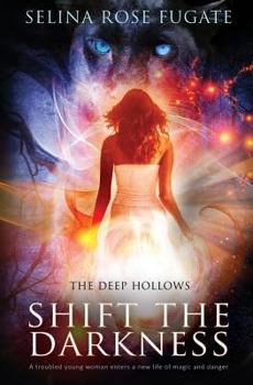 Paperback The Deep Hollows: Shift the Darkness Book