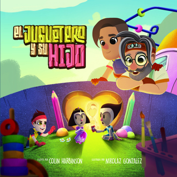 Paperback El Juguetero Y Su Hijo [Spanish] Book