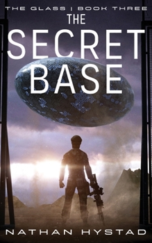 The Secret Base (The Glass Book Three) - Book #3 of the Glass