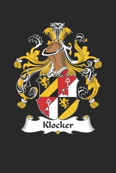 Paperback Klocker: Klocker Coat of Arms and Family Crest Notebook Journal (6 x 9 - 100 pages) Book