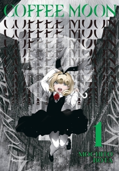 Coffee Moon, Vol. 1 - Book #1 of the Coffee Moon