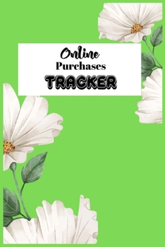 Paperback Online Purchases Tracker: Tracking Notebook For Your E commerce Sales and Purchases-120 pages Book