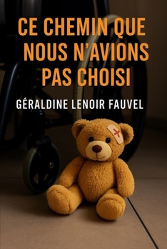 Paperback Ce chemin que nous n'avions pas choisi [French] Book
