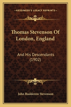 Paperback Thomas Stevenson Of London, England: And His Descendants (1902) Book