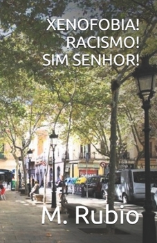 Paperback Xenofobia! Racismo! Sim Senhor! [Portuguese] Book
