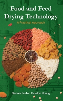 Hardcover Food & Feed Drying Technology: A Practical Approach Book