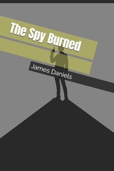 The Spy Burned