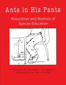 Paperback Ants in His Pants: Absurdities and Realities of Special Education Book