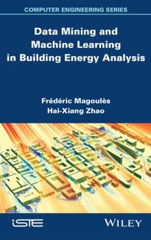 Hardcover Data Mining and Machine Learning in Building Energy Analysis Book