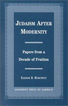 Paperback Judaism After Modernity: Papers from a Decade of Fruition Book