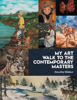Paperback My Art Walk to the Contemporary Masters Book