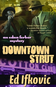 Downtown Strut: An Edna Ferber Mystery - Book #4 of the An Edna Ferber Mystery