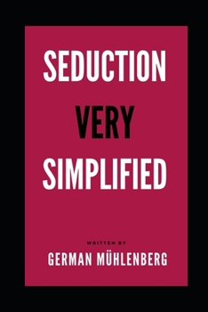 Paperback Seduction Very Simplfied: How to Build an Attractive Personality Through Personal Development to Attract Women Book