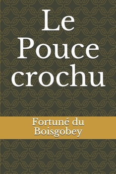 Paperback Le Pouce crochu [French] Book