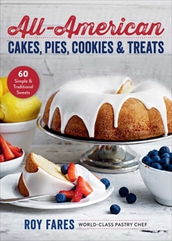 Paperback All-American Cakes, Pies, Cookies & Treats: 60 Simple & Traditional Sweets Book